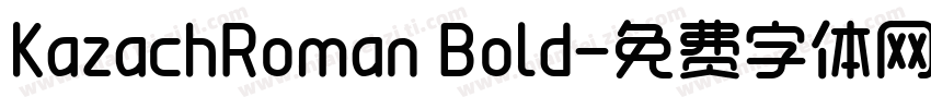 KazachRoman Bold字体转换